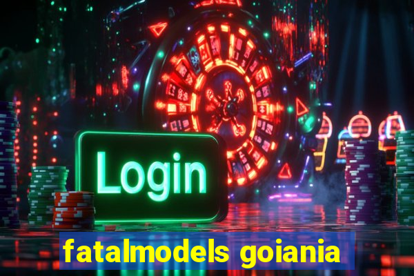 fatalmodels goiania